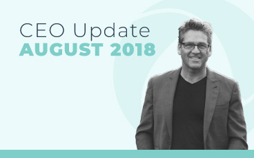 From the CEO: August 2018